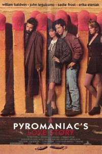 Pyromaniac's Love Story, A (1995)