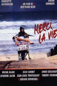 Merci la Vie (1991)