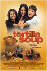 Tortilla Soup (2001)