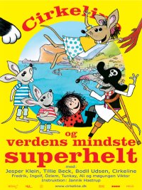 Cirkeline og Verdens Mindste Superhelt (2004)