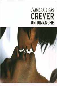 J'aimerais Pas Crever un Dimanche (1998)