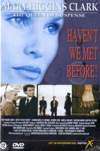 Haven't We Met Before? (2002)