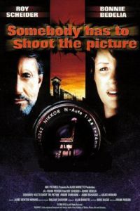 Somebody Has to Shoot the Picture (1990)