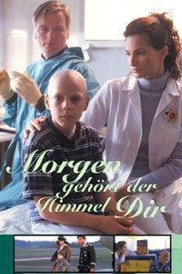 Morgen Gehrt der Himmel dir (1999)