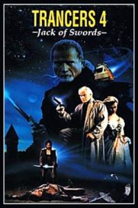 Trancers 4: Jack of Swords (1994)