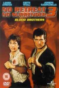 No Retreat, No Surrender 3: Blood Brothers (1990)