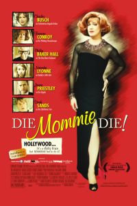 Die Mommie Die! (2003)