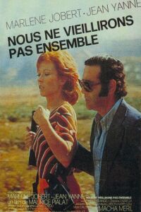 Nous Ne Vieillirons Pas Ensemble (1972)