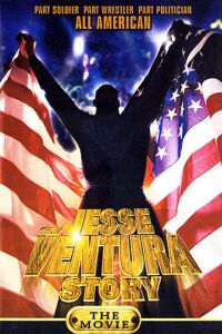 Jesse Ventura Story, The (1999)