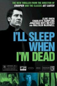 I'll Sleep When I'm Dead (2003)