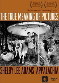 True Meaning of Pictures: Shelby Lee Adams' Appalachia, The (2002)