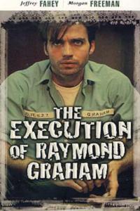 Execution of Raymond Graham, The (1985)