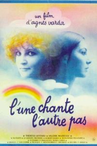 Une Chante, l'Autre Pas, L' (1977)