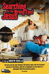 Searching for the Wrong-Eyed Jesus (2005)