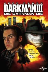 Darkman III: Die Darkman Die (1996)