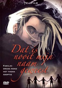 Dat Is Nooit Mijn Naam Geweest (1999)