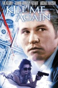 Kill Me Again (1989)