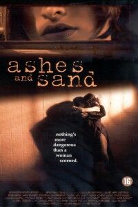 Ashes and Sand (2002)