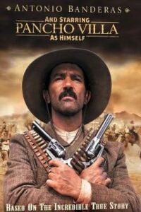 And Starring Pancho Villa as Himself (2003)