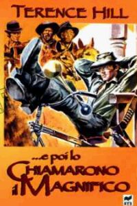 E Poi lo Chiamarono Il Magnifico (1972)