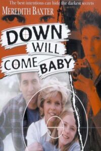 Down Will Come Baby (1999)