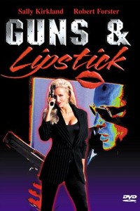 Guns and Lipstick (1995)