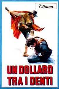 Dollaro Tra i Denti, Un (1967)