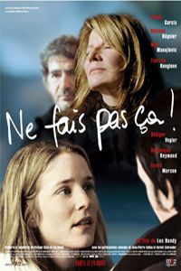 Ne Fais Pas a (2004)