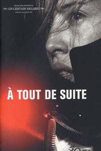 � Tout de Suite (2004)