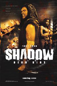 Shadow: Dead Riot (2006)