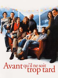 Avant qu'Il ne Soit Trop Tard (2005)