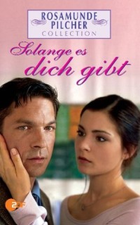 Rosamunde Pilcher - Solange es Dich Gibt (2004)