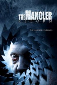 Mangler Reborn, The (2005)