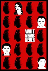 Wait Means Never (2004)