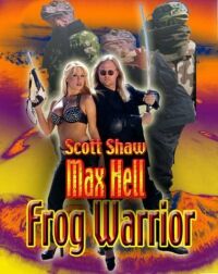 Max Hell Comes to Frogtown (2002)