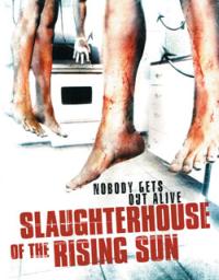 Slaughterhouse of the Rising Sun (2005)