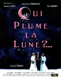 Qui Plume la Lune?... (1999)