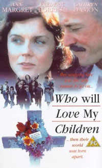 Who Will Love My Children? (1983)