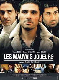 Mauvais Joueurs, Les (2005)