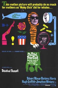 Oh Dad, Poor Dad, Mama's Hung You in the Closet and I'm Feeling So Sad (1967)