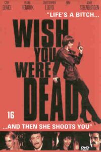 Wish You Were Dead (2002)