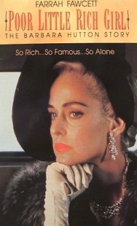 Poor Little Rich Girl: The Barbara Hutton Story (1987)