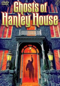 Ghosts of Hanley House, The (1968)