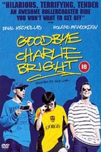 Goodbye Charlie Bright (2001)