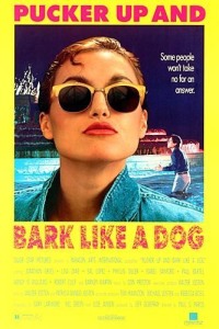 Pucker Up and Bark like a Dog (1990)