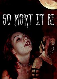 So Mort It Be (2004)