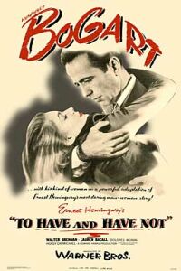 To Have and Have Not (1944)