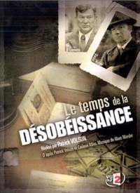Temps de la Dsobissance, Le (2006)