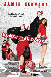 Kickin It Old Skool (2007)