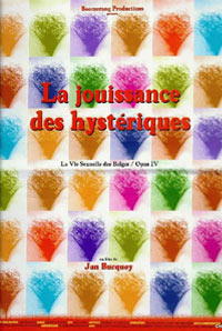 Jouissance des Hystriques, La (2000)